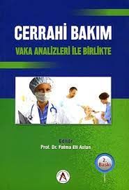 Cerrahi Bakım Vaka Analizleri ile Birlikte