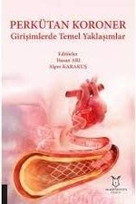 Perkütan Koroner Girişimlerde Temel Yaklaşımlar