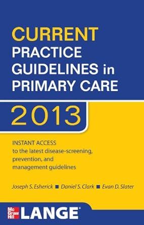 CURRENT Practice Guidelines in Primary Care 2013 11th Edition