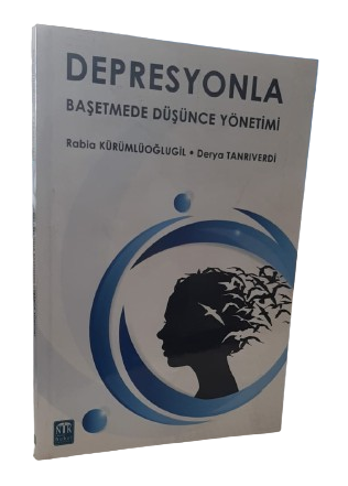 Depresyonla Başetmede Düşünce Yönetimi - Rabia Kürümlüoğlu - Derya Tanrıverdi