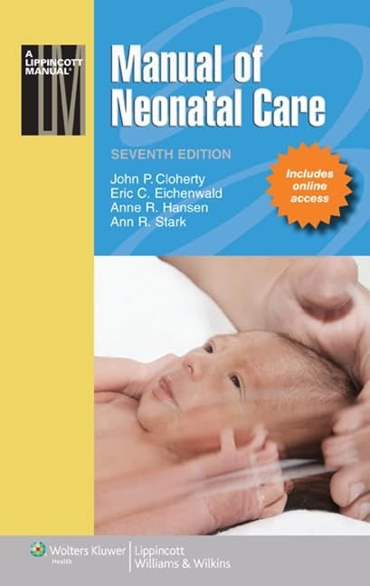 Manual of Neonatal Care (Lippincott Manual Series) 7th Edition