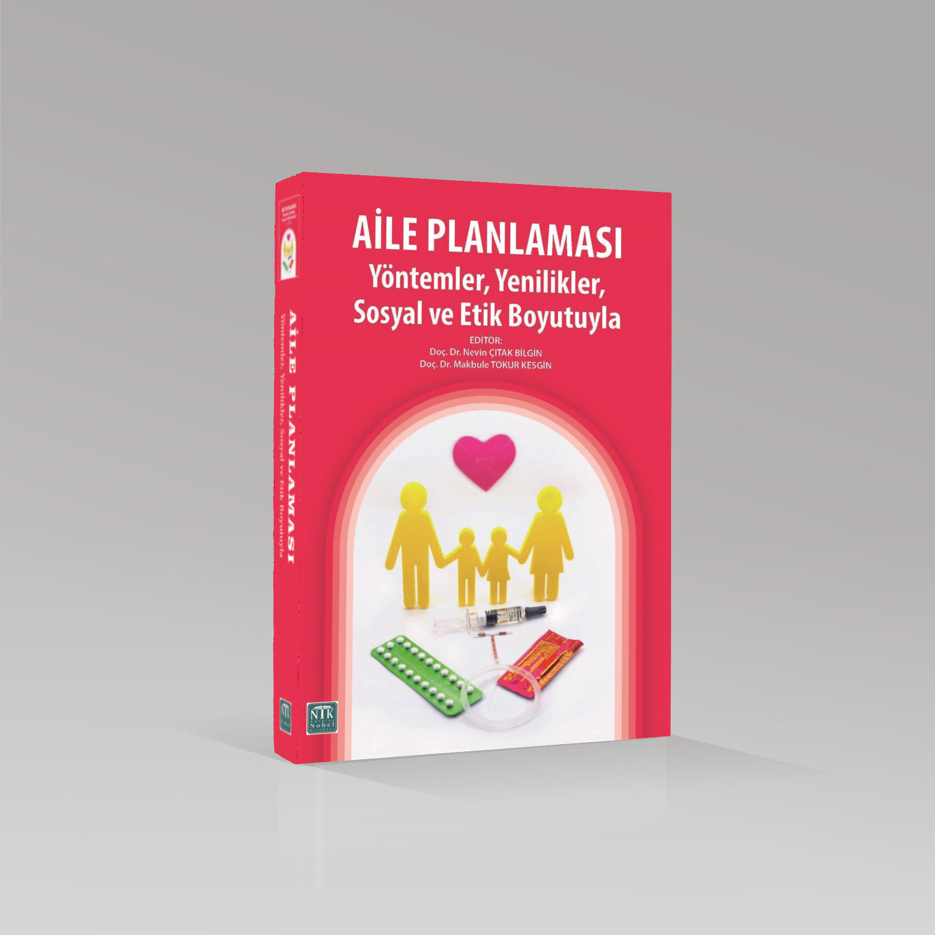 Aile Planlaması Yöntemler, Yenilikler, Sosyal ve Etik Boyutuyla