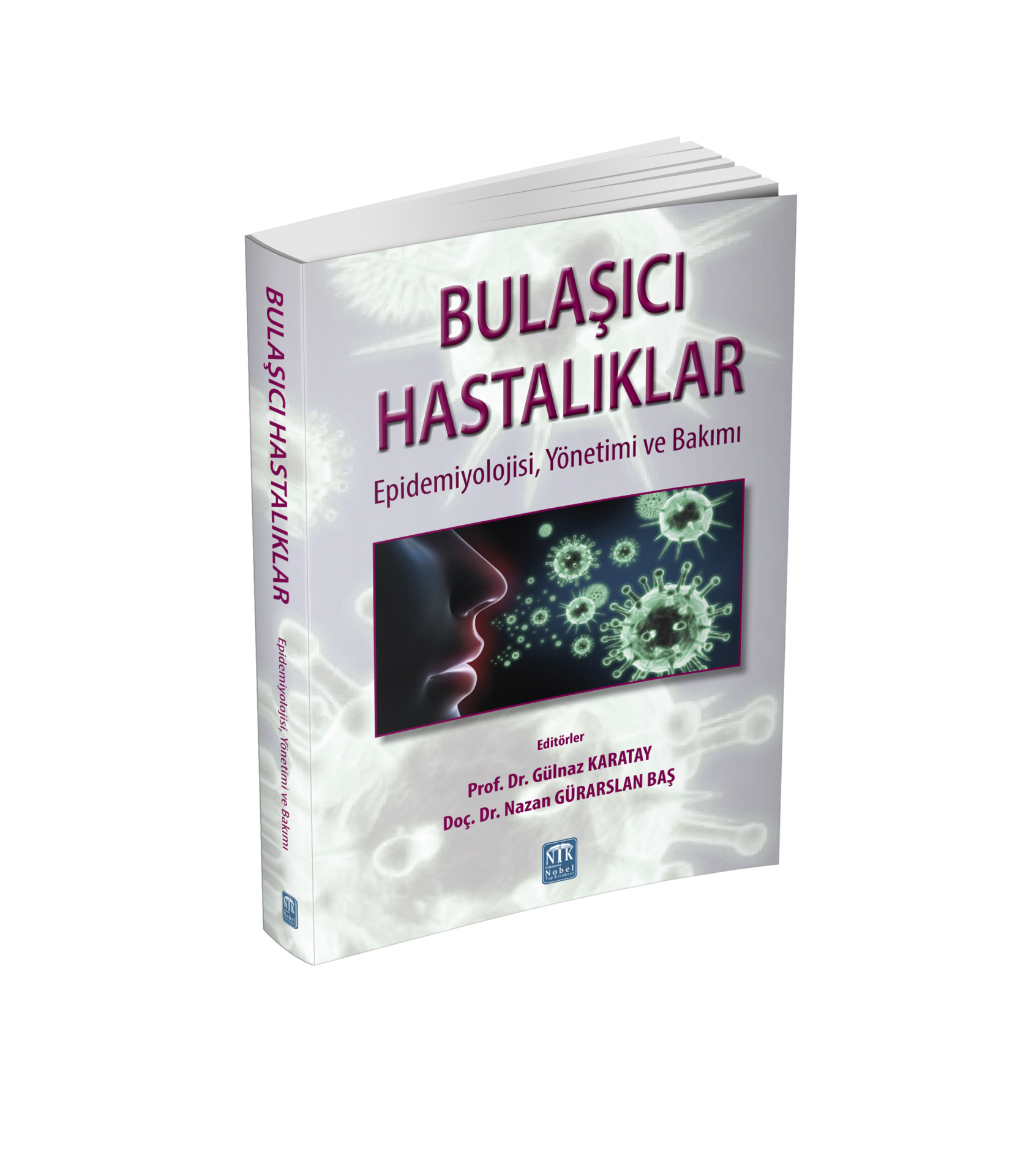 Bulaşıcı Hastalıklar Epidemiyolojisi, Yönetimi ve Bakımı