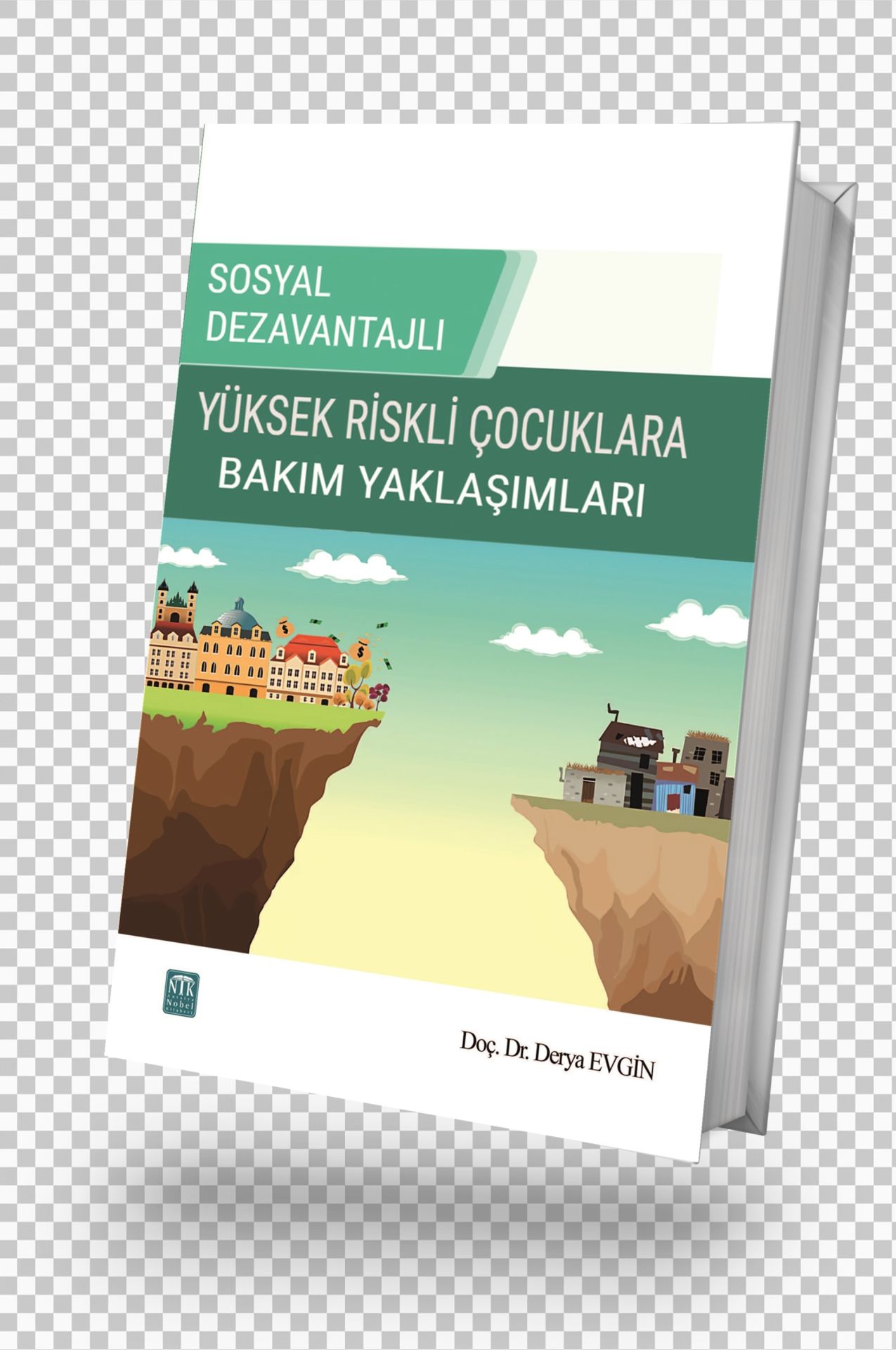 Sosyal Dezantajlı Yüksek Riskli Çocuklara Bakım Yaklaşımları