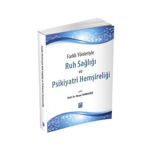 Farklı Yönleriyle Ruh Sağlığı ve Psikiyatri Hemşireliği