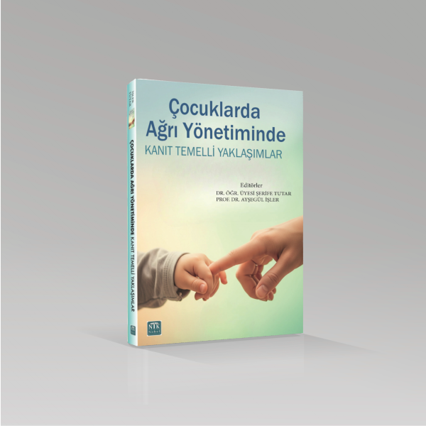 Çocuklarda Ağrı  Yönetiminde Kanıt  Temelli Yaklaşımlar