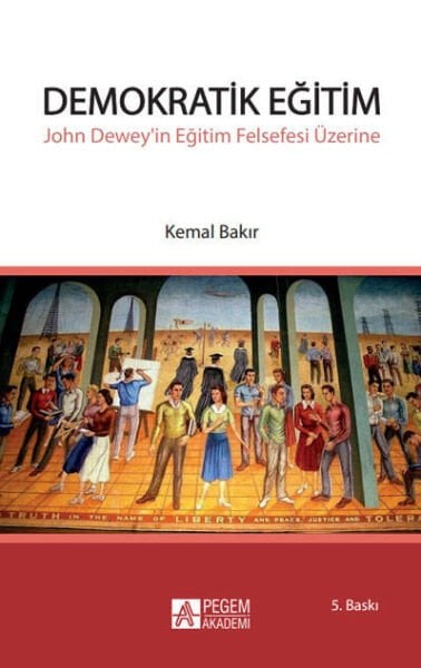 Demokratik Eğitim - John Dewey'in Eğitim Felsefesi Üzerine