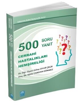 500 Soru 500 Yanıt Cerrahi Hemşireliği